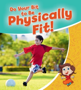 Do your Bit to Be Physically Fit!