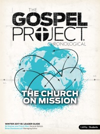 The Gospel Project for Students: Volume 10 - The Church on Mission - Leader Guide - ESV - Brian Dembowczyk, Andy McLean, Ed Stetzer, Trevin Wax, Mike Cosper, Katie Orr, Jason C Dukes & Daniel Im
