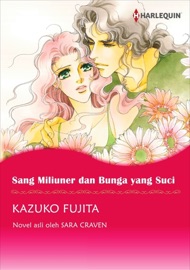 Sang Miliuner Dan Bunga Yang Suci - Kazuko Fujita & Sara Craven by  Kazuko Fujita & Sara Craven PDF Download