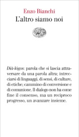 L'altro siamo noi - Enzo Bianchi