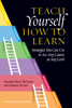 Teach Yourself How to Learn - Saundra Yancy McGuire