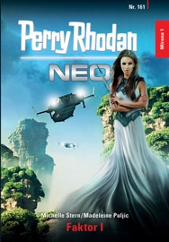 Perry Rhodan Neo 161: Faktor I - Michelle Stern & Madeleine Puljic