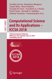 Computational Science and Its Applications – ICCSA 2018 by Osvaldo Gervasi, Beniamino Murgante, Sanjay Misra, Elena Stankova, Carmelo M. Torre, Ana Maria A.C. Rocha, David Taniar, Bernady O. Apduhan, Eufemia Tarantino & Yeonseung Ryu