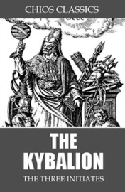 The Kybalion - The Three Initiates