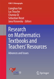 Research on Mathematics Textbooks and Teachers’ Resources by Lianghuo Fan, Luc Trouche, Chunxia Qi, Sebastian Rezat & Jana Visnovska