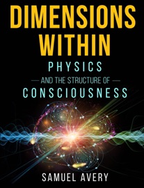 Dimensions Within - Samuel Avery