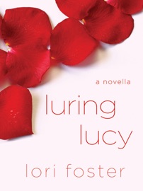 Luring Lucy - Lori Foster
