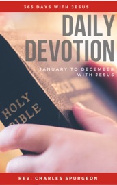 Daily Devotion - 365 Days With Jesus - Charles Spurgeon