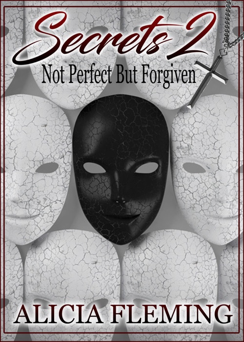 Secrets 2: Not Perfect But Forgiven