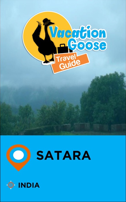 Vacation Goose Travel Guide Satara India