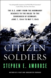 Citizen Soldiers - Stephen E. Ambrose