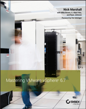 Mastering VMware vSphere 6.7 - Nick Marshall, Mike Brown, G. Blair Fritz &amp; Ryan Johnson Cover Art