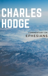Commentary on Ephesians by Charles Hodge