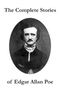 The Complete Stories of Edgar Allan Poe by Edgar Allan Poe