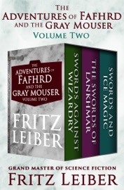 The Adventures of Fafhrd and the Gray Mouser Volume Two - Fritz Leiber