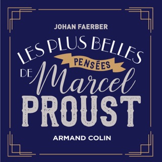 Les plus belles pensées de Marcel Proust by Johan Faerber