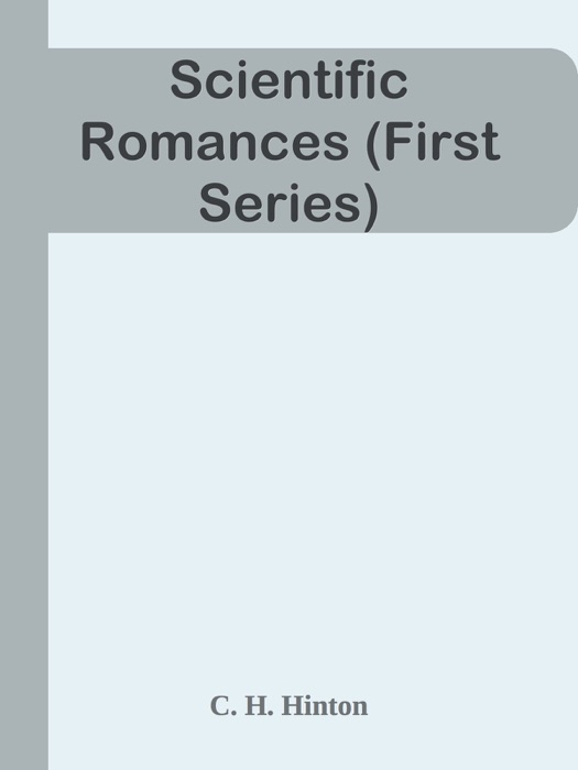 Scientific Romances (First Series)