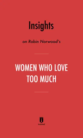 Insights on Robin Norwood’s Women Who Love Too Much by Instaread
