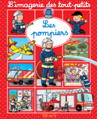 Les pompiers - Émilie Beaumont & Nathalie Bélineau