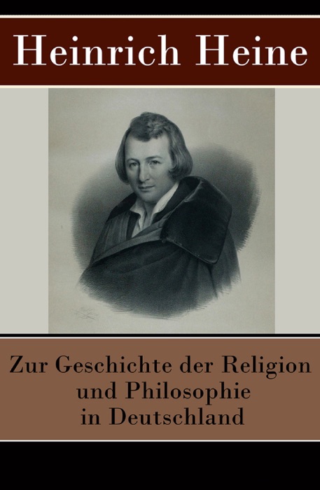Zur Geschichte der Religion und Philosophie in Deutschland - Vollständige Ausgabe