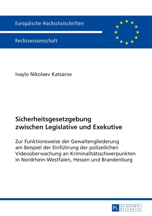 Sicherheitsgesetzgebung zwischen Legislative und Exekutive