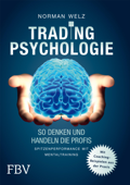 Tradingpsychologie - So denken und handeln die Profis - Welz Norman