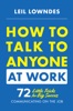 Book How to Talk to Anyone at Work: 72 Little Tricks for Big Success Communicating on the Job