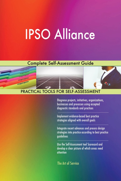 IPSO Alliance Complete Self-Assessment Guide