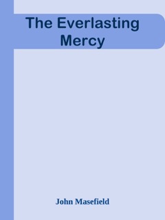 The Everlasting Mercy by John Masefield