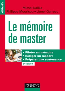 Le mémoire de master - 5e éd. by Michel Kalika, Philippe Mouricou & Lionel Garreau