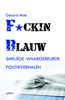 F*cking blauw - Gerard Mak