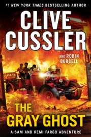 The Gray Ghost - Clive Cussler & Robin Burcell