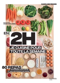 En 2h je cuisine pour toute la semaine