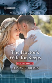 The Doctor's Wife for Keeps - Alison Roberts