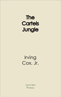 The Cartels Jungle by JR & Irving Cox