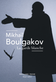 La Garde blanche - Mikhail Bulgakov