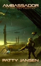 Ambassador 7: The Last Frontier - Patty Jansen