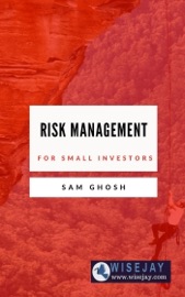 Risk Management for Small Investors - Sam Ghosh