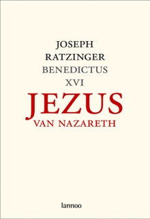 Jezus van Nazareth Deel 1 Van de doop in de Jordaan tot de gedaanteverandering by Joseph Ratzinger