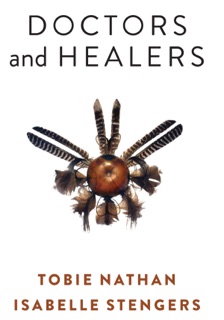 Doctors and Healers by Tobie Nathan & Isabelle Stengers
