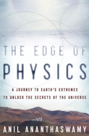 The Edge of Physics - Anil Ananthaswamy