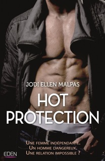 Hot protection by Jodi Ellen Malpas
