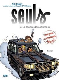 Seuls - tome 2 : Le maître des couteaux - Kidi Bebey & Fabien Vehlmann