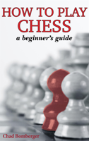 Chad Bomberger - How To Play Chess artwork