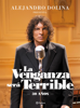 La venganza será terrible - Alejandro Dolina