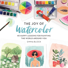 The Joy of Watercolor - Emma Block Cover Art