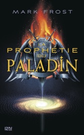 La Prophétie du paladin - tome 1 - Mark Frost