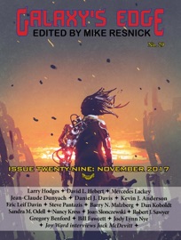 Galaxy’s Edge Magazine: Issue 29, November 2017 - Mercedes Lackey, Kevin J. Anderson & Nancy Kress