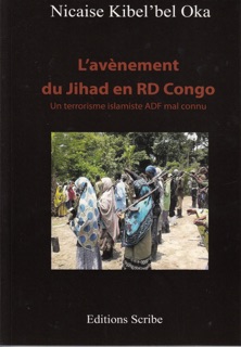 L'avènement du Jihad en RD Congo by Nicaise Kibel'bel Oka