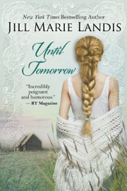 Until Tomorrow - Jill Marie Landis